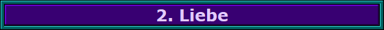 2. Liebe